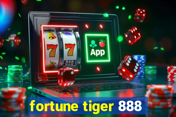 fortune tiger 888